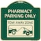 Signmission Pharmacy Parking Tow Away Zone W/ Car Tow Graphic Heavy-Gauge Aluminum Sign, 18" x 18", G-1818-23306 A-DES-G-1818-23306 - alternate 1